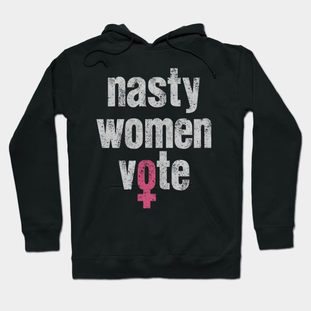 Nasty Women Vote type with female symbol Hoodie by Keleonie